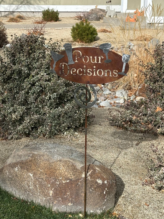 Pour decisions metal sign